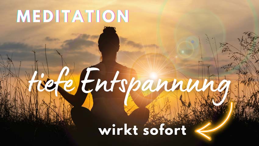 Meditation zur Tiefenentspannung – innere Ruhe in nur wenigen Minuten